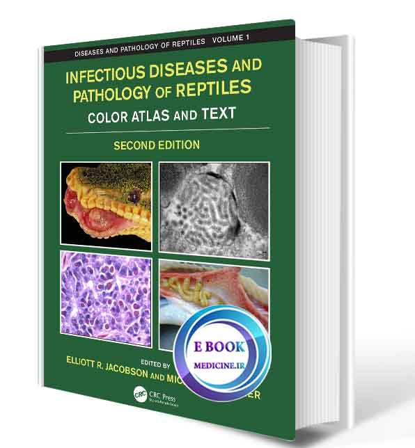 دانلود کتاب Infectious Diseases and Pathology of Reptiles: Color Atlas and Text, Diseases and Pathology of Reptiles Volume 1 2nd 2020 (ORIGINAL PDF)